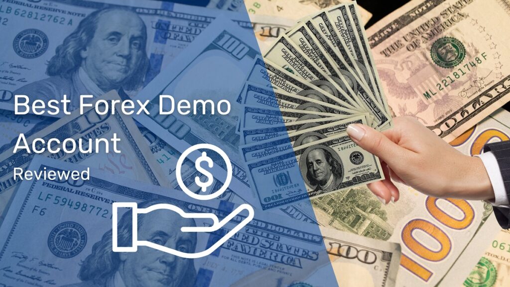 How to choose the best forex demo account.